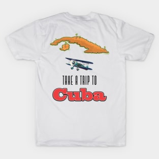 Take a trip to Cuba T-Shirt